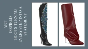 art inspired boots that turn every step into a statement fun, classy & fashion forward footwear you’ll love